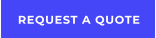 REQUEST A QUOTE
